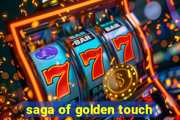 saga of golden touch