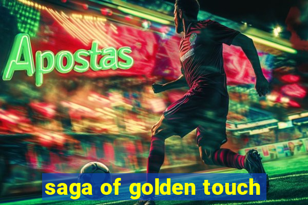 saga of golden touch