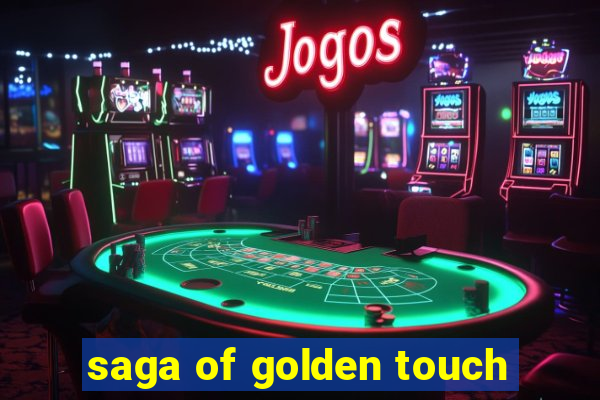 saga of golden touch