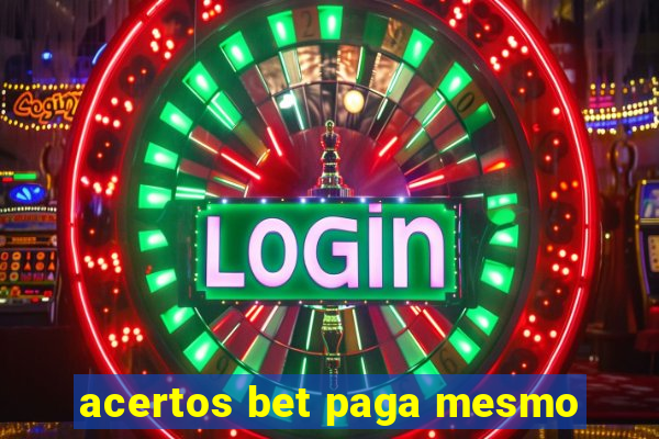 acertos bet paga mesmo