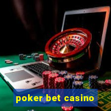 poker bet casino