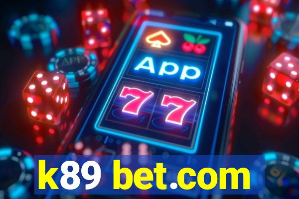 k89 bet.com