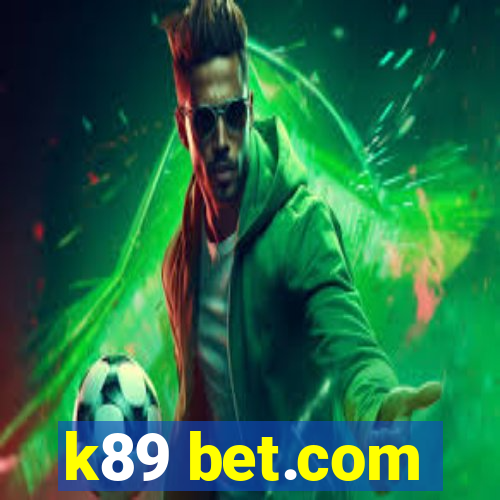 k89 bet.com