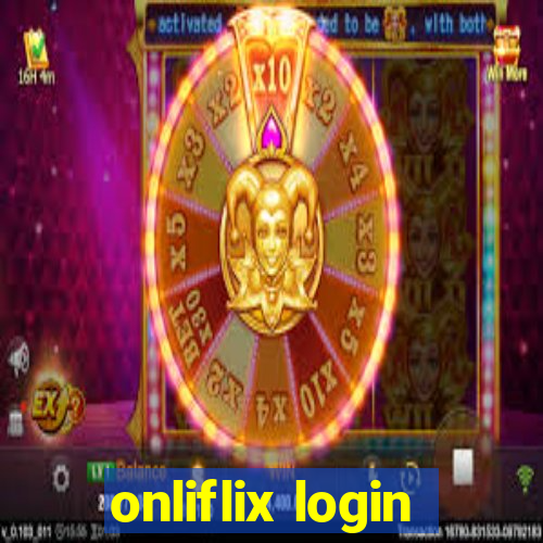 onliflix login