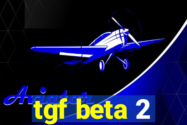 tgf beta 2