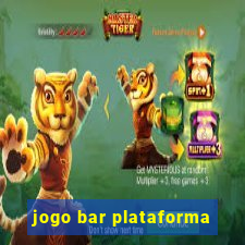 jogo bar plataforma