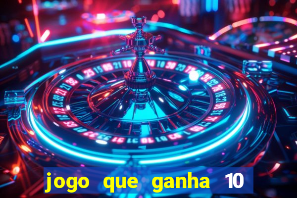 jogo que ganha 10 reais ao se cadastrar