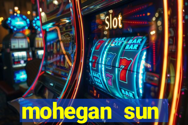 mohegan sun connecticut casino