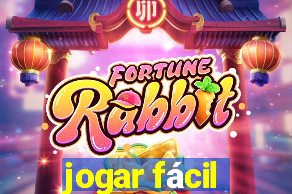 jogar fácil