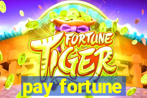 pay fortune