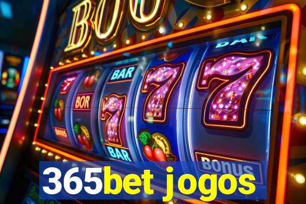 365bet jogos