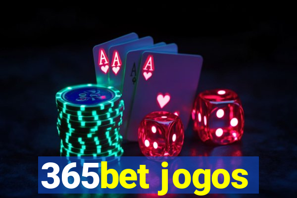 365bet jogos