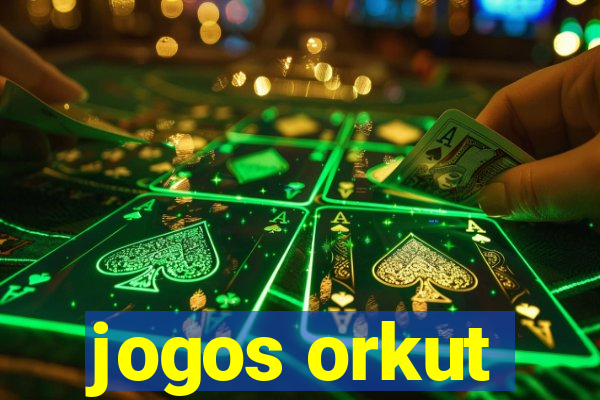 jogos orkut