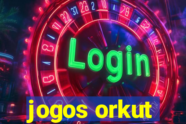 jogos orkut