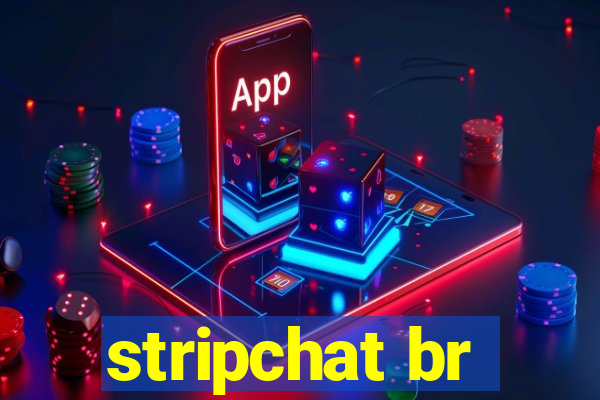 stripchat br