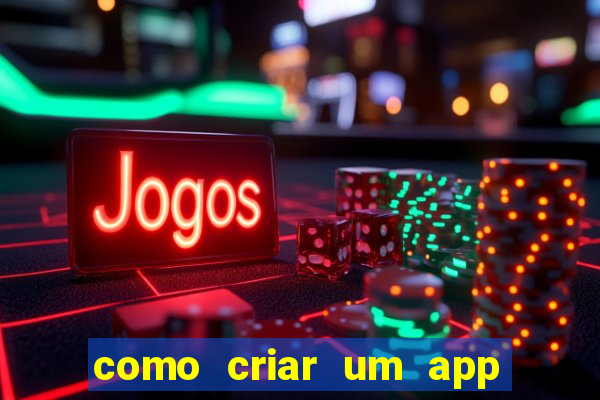 como criar um app de jogos