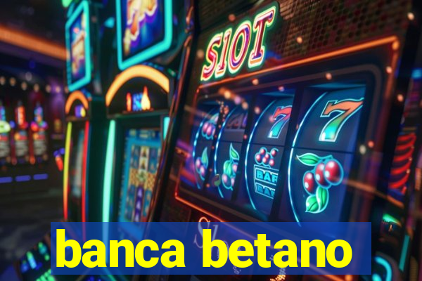 banca betano