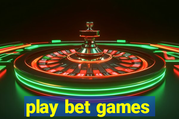 play bet games