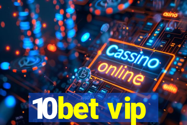 10bet vip