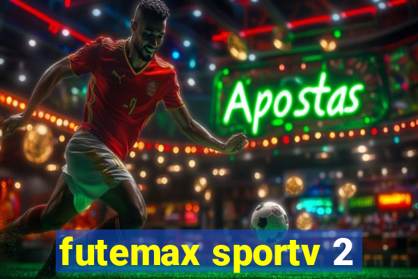 futemax sportv 2