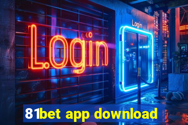 81bet app download