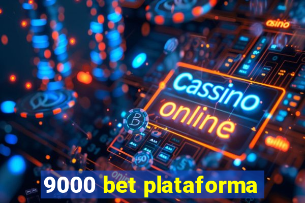 9000 bet plataforma