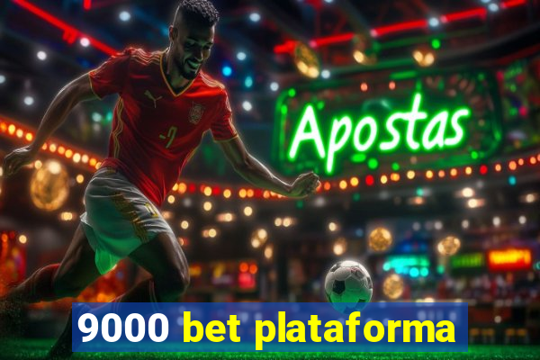 9000 bet plataforma