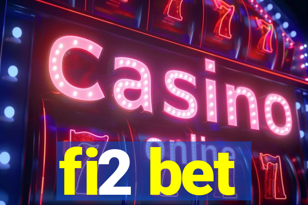 fi2 bet