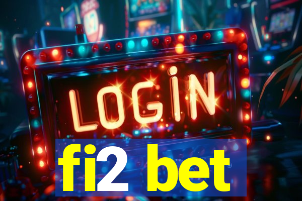 fi2 bet