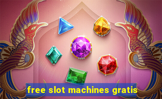 free slot machines gratis