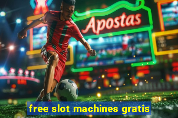 free slot machines gratis