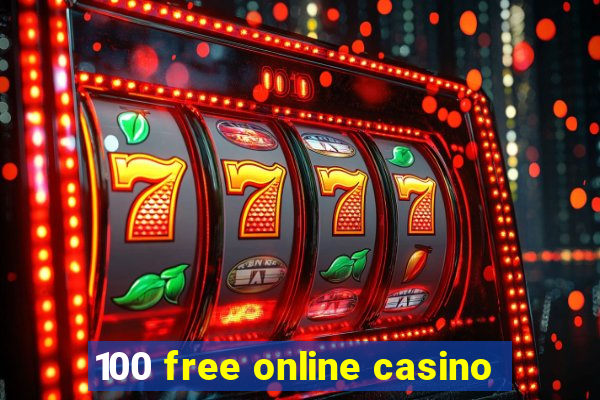 100 free online casino