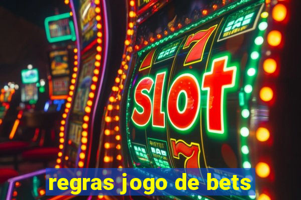 regras jogo de bets