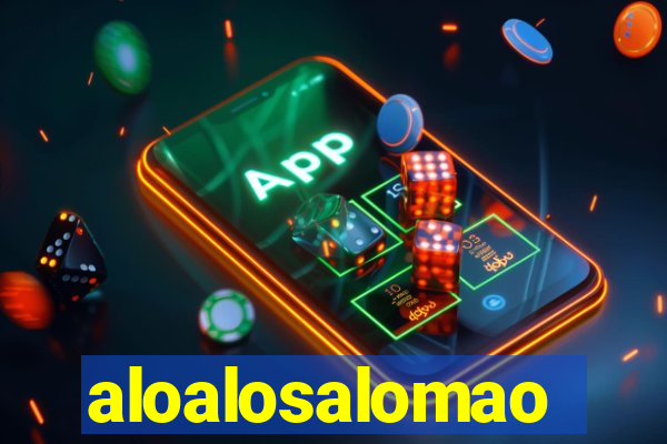 aloalosalomao