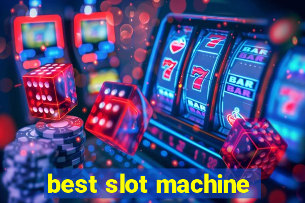 best slot machine