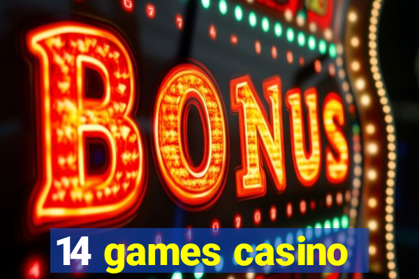 14 games casino