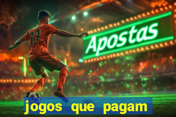 jogos que pagam dinheiro de verdade 2024