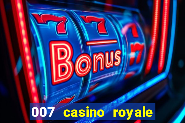 007 casino royale online dublado hd