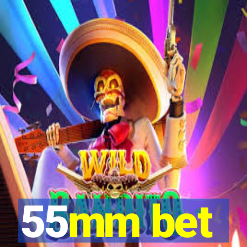 55mm bet