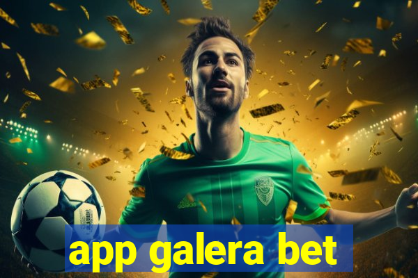 app galera bet