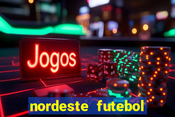 nordeste futebol bet net