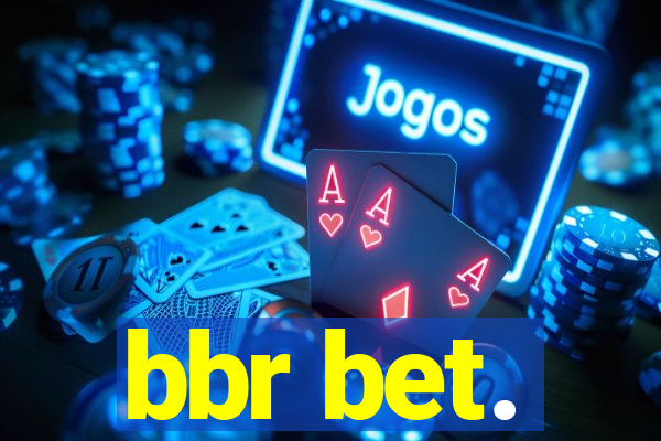 bbr bet.