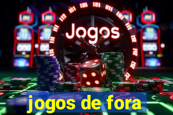 jogos de fora