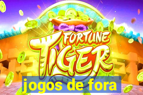 jogos de fora