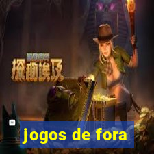 jogos de fora