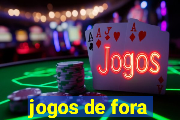 jogos de fora