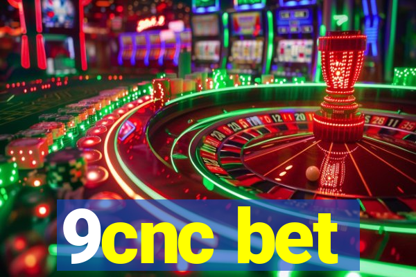 9cnc bet