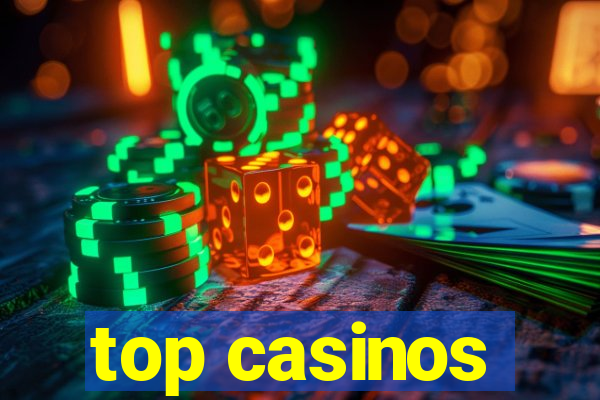 top casinos