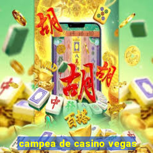 campea de casino vegas