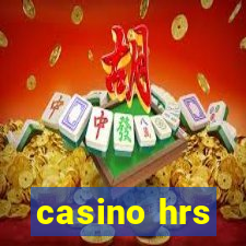 casino hrs